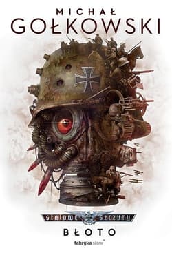 Stalowe szczury. Tom 1: Błoto - Michał Gołkowski