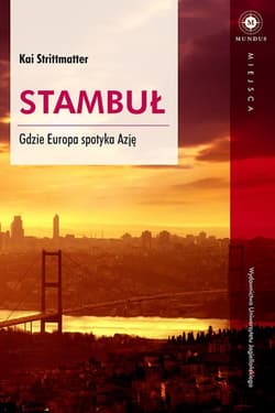 Stambuł Gdzie Europa spotyka Azję - Kai Strittmatter