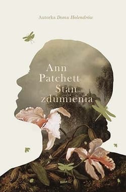 Stan zdumienia. Nowe wydanie - Ann Patchett