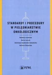 Standardy i procedury w pielęgniarstwie... - Łuczyk Marta, Barbara Ślusarska, Zdzisława Szadow