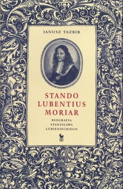 Stando Lubentius Moria - ebook - Janusz Tazbir