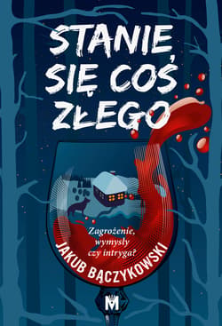 Stanie się coś złego - ebook - Jakub Bączykowski