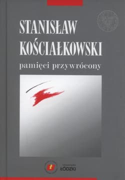 Stanisław Kościałkowski pamięci przywrócony