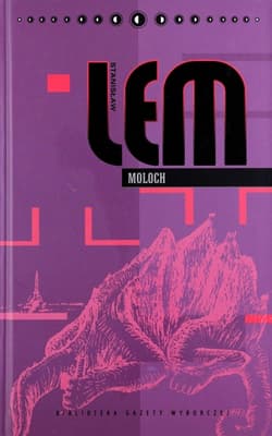 Stanisław Lem. Dzieła. Tom 30. Moloch - Stanisław Lem