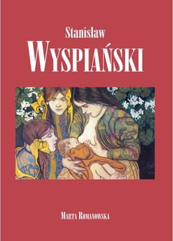 Stanisław Wyspiański - Marta Romanowska