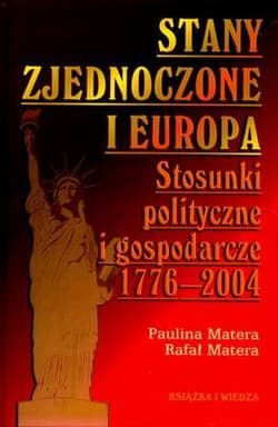 Stany Zjednoczone i Europa. Stosunki polityczne i - Matera Paulina i Rafał