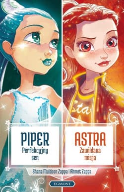 Star Darlings Piper Perfekcyjny sen Astra Zawikłana misja - Zappa Muldoon Shana, Zappa Ahmet