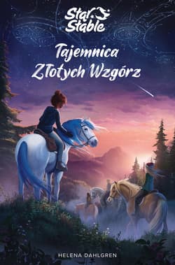 Star Stable. Tajemnica Złotych Wzgórz - ebook - Helena Dahlgren