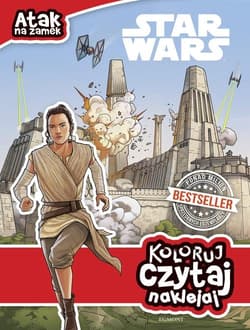 Star Wars Atak na zamek Koloruj czytaj naklejaj - Opracowanie Zbiorowe