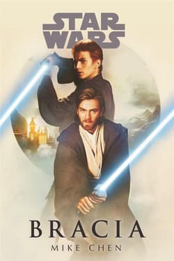 Star Wars Bracia - Mike Chen