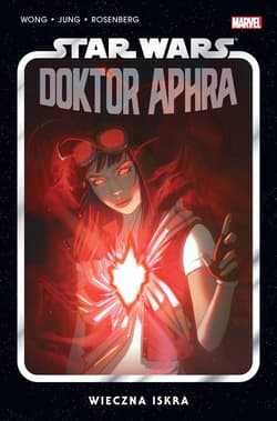 Star Wars. Doktor Aphra . Wieczna iskra. Tom 5 - Minkyu Jung, Alyssa Wong