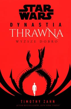 Star Wars Dynastia Thrawna Wyższe dobro