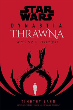 Star Wars Dynastia Thrawna Wyższe dobro - Timothy Zahn