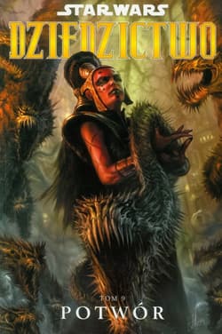 Star Wars Dziedzictwo Tom 9 Potwór - John Ostrander, Duursema Jan