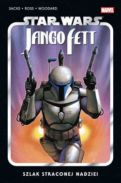 Star Wars. Jango Fett. Szlak straconej nadziei. Star Wars - Opracowanie Zbiorowe