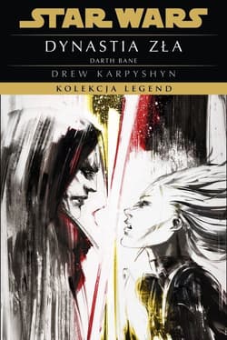 Star Wars. Kolekcja Legend. Dynastia zła. Trylogia Darth Bane. Tom 3 - Drew Karpyshyn