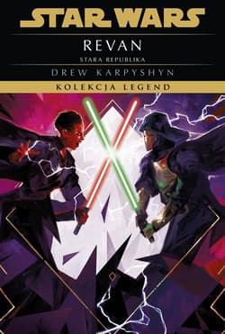 Star Wars. Kolekcja Legend. Stara Republika. Revan - Drew Karpyshyn