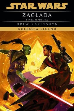Star Wars. Kolekcja Legend. Stara Republika. Zagłada - Drew Karpyshyn