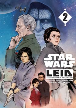 Star Wars. Leia. Trzy wyzwania księżniczki. Tom 2 - Claudia Gray