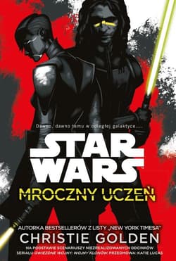 Star Wars Mroczny uczeń - Christie Golden