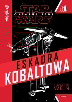 Star Wars Ostatni Jedi Eskadra Kobaltowa Seria czerwona - Elizabeth Wein