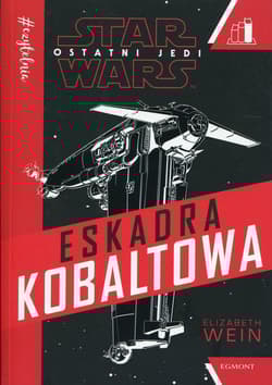 Star Wars Ostatni Jedi Eskadra Kobaltowa Seria czerwona - Elizabeth Wein