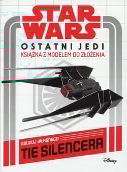 Star Wars Ostatni Jedi Książka z modelem do złożenia Zbuduj własnego Tie Silencera - Katrina Pallant