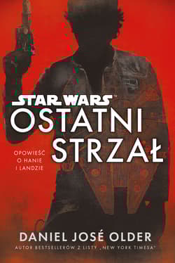 Star Wars Ostatni strzał - Older Daniel Jose