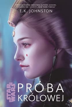 Star Wars Próba Królowej Tom 2 - E.K. Johnston