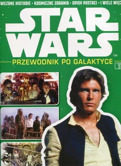 Star Wars. Przewodnik po Galaktyce. Tom 3/2016 - Praca zbiorowa