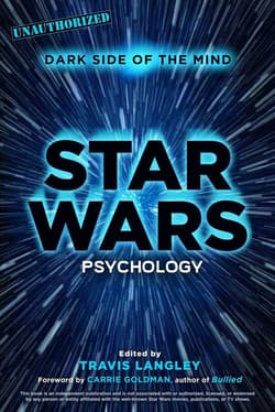 Star Wars Psychology Dark Side of the Mind - Travis Langley