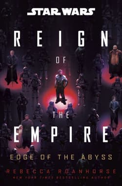Star Wars. Reign of the Empire. Edge of the Abyss - Rebecca Roanhorse