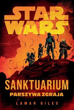 Star Wars. Sanktuarium. Parszywa Zgraja - Lamar Giles