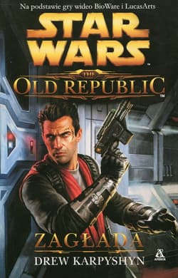 Star Wars The Old Republic Zagłada - Drew Karpyshyn