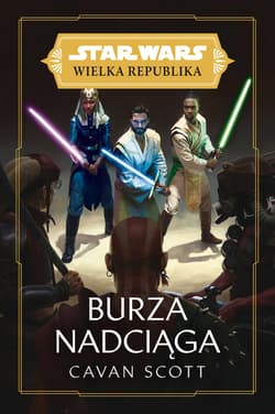 Star Wars Wielka Republika. Burza nadciąga - ebook - Cavan Scott