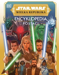 Star Wars Wielka Republika Encyklopedia postaci - Crouse Megan,  Richau Amy
