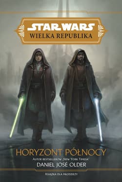 Star Wars Wielka Republika Horyzont północy - Older Daniel Jose