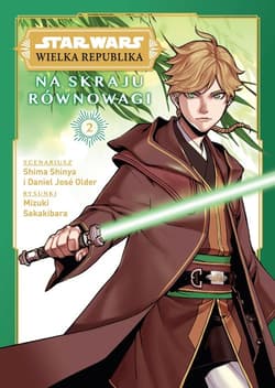 Star Wars Wielka Republika Na skraju równowagi. Tom 2 - Sakakibara Mizuki, Shinya Shima
