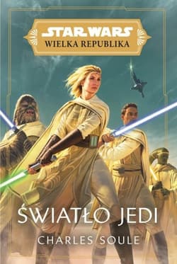 Star Wars Wielka Republika. Światło Jedi - Charles Soule