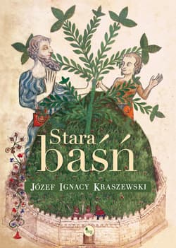 Stara baśń - Józef Ignacy Kraszewski