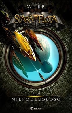 Stara Flota Tom 4 Niepodległość - Nick Webb