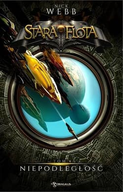 Stara Flota Tom 4 Niepodległość - Nick Webb