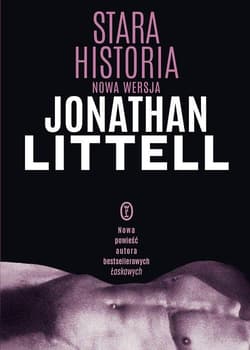 Stara historia Nowa wersja - Jonathan Littell