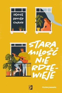 Stara miłość nie rdzewieje Cztery wesela Tom 2 - Swank Denise Grover
