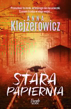Stara papiernia WIELKIE LITERY - Anna Klejzerowicz