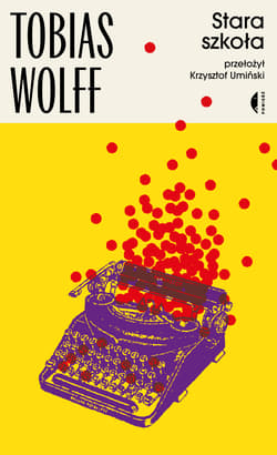 Stara szkoła - Tobias Wolff