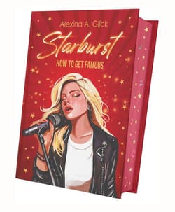 Starburst. How to get famous - Alexina A. Glick