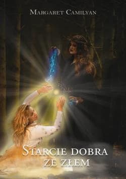 Starcie dobra ze złem - Margaret Camilyan