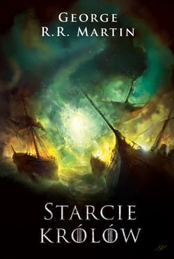 Starcie królów. Pieśń Lodu i Ognia. Tom 2 - George R.R.  Martin