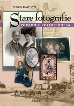 Stare fotografie Poradnik kolekcjonera - Zenon Harasym